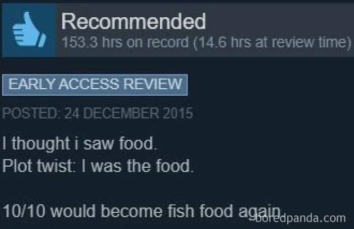 Funny early access Steam review about becoming fish food and giving the game a 10/10 rating.