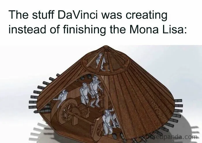 History meme showing Da Vinci's inventions instead of finishing Mona Lisa