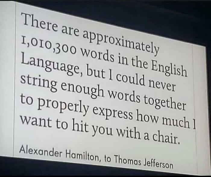 A quote slide with funny and oddly accurate insults from Alexander Hamilton directed at Thomas Jefferson.