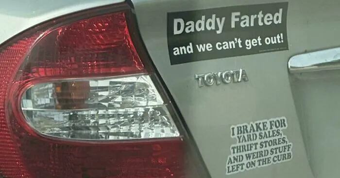 61 Wild Bumper Stickers That Prove Some People Have Absolutely No Filter (New Pics)