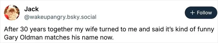 Amusing post about a wife making a joke about Gary Oldman after 30 years from marriage tweets