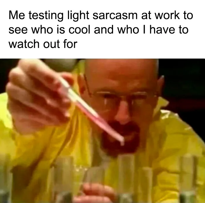 Man in yellow suit testing sarcasm with test tubes work meme