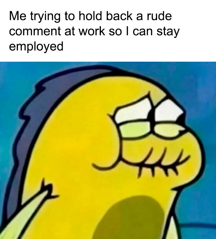 Cartoon fish struggling to hold back a rude comment at work meme
