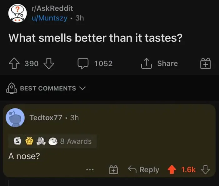 Reddit meme asking what smells better than it tastes with a nose reply