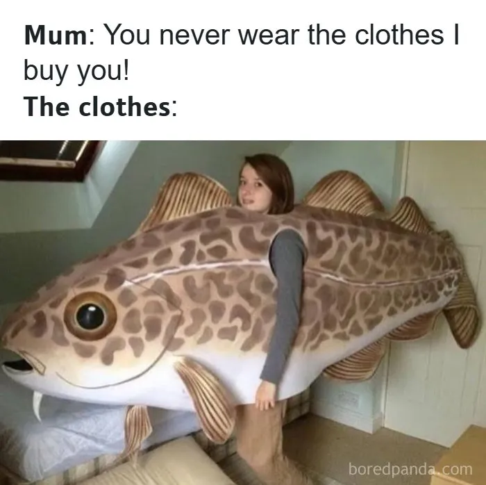 British dry humor showing a person wearing a giant fish costume as clothes bought by mum