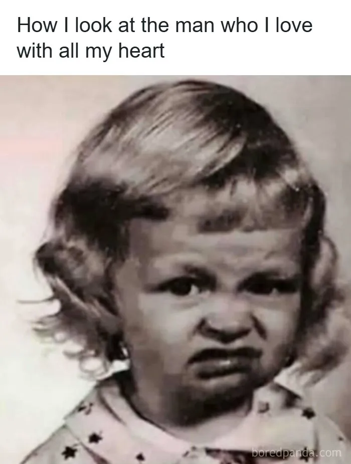 Funny meme about relationships featuring a child making a disgusted face expression.