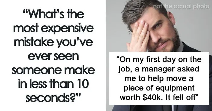 57 Times A Single Slip-Up Turned Into A Massive Bill, As Told By The People Who Watched It Happen Live