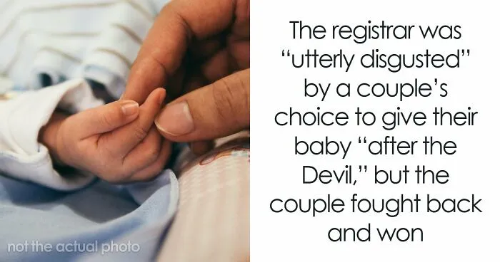 Couple Gives Baby A Name That's The Moniker Of The Devil, Faces Backlash From Registrar