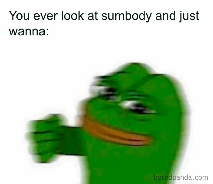 Wacky random memes showing a blurry image of Pepe the Frog about to punch someone.