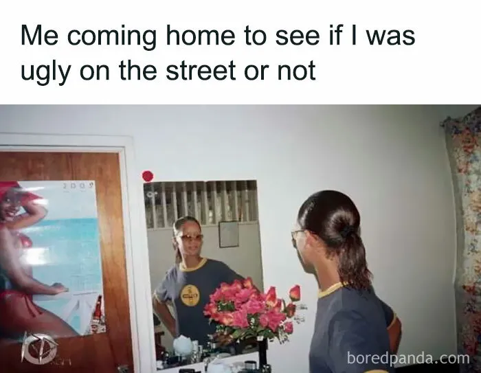 Funny random memes showing a woman looking in a mirror checking herself