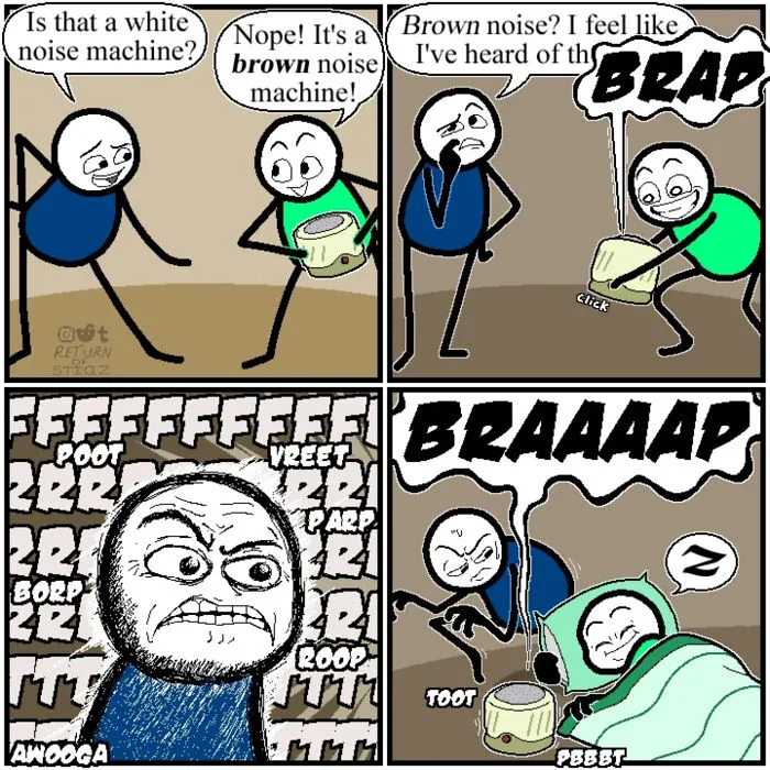 Silly comic panel depicting two stick figures testing a brown noise machine with unexpected sound effects.