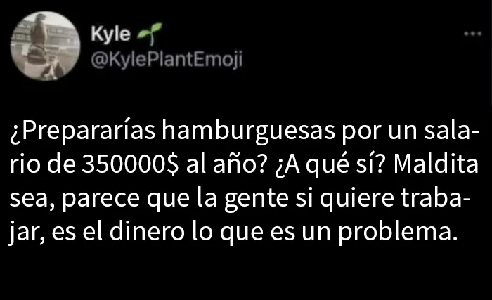 20 Capturas de pantalla indignantes para burlarse de quienes dicen que "ya nadie quiere trabajar"