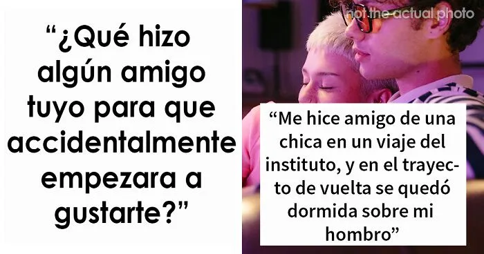 "¿Qué hizo algún amigo tuyo para que empezara a atraerte accidentalmente?": 20 respuestas