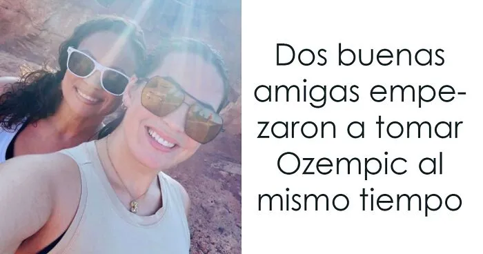 Estas mejores amigas que decidieron tomar Ozempic juntas revelan los resultados