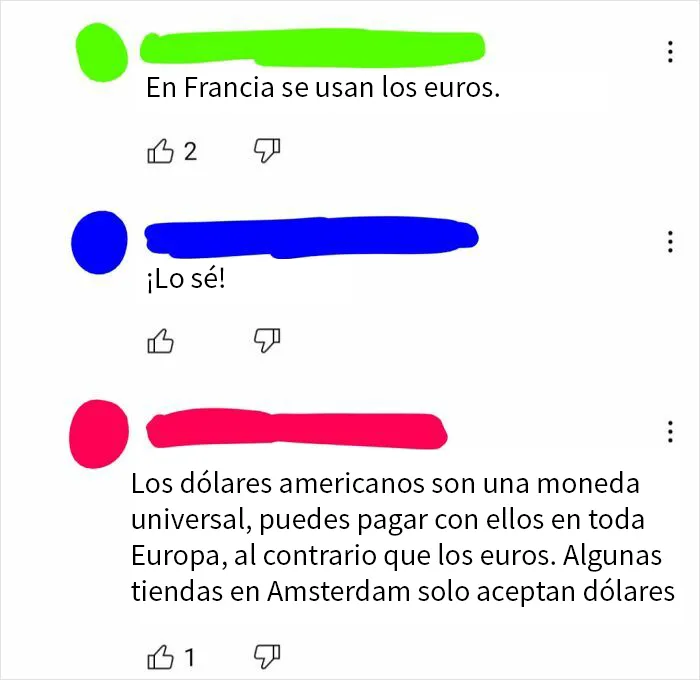 Con los euros no se puede pagar en toda Europa, con dólares sí