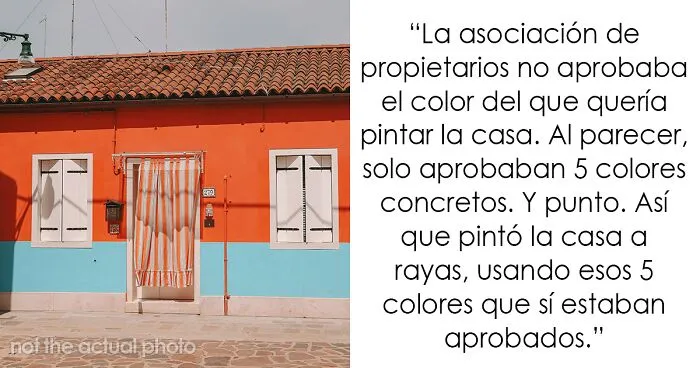 20 Personas que se hartaron y se vengaron de la tiranía de las asociaciones de propietarios