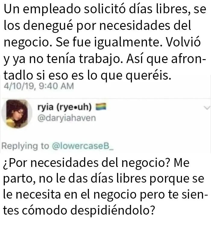 El negocio tiene necesidades... que no incluyen empleados, supongo