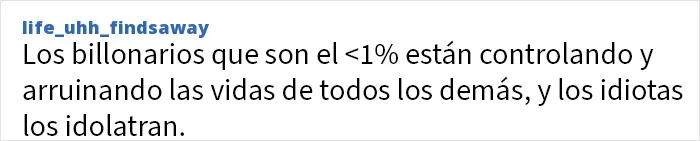 La mayoría de las personas con más de 10 millones de dólares no se dan cuenta de que existe este problema para los demás. Ese es el problema.
