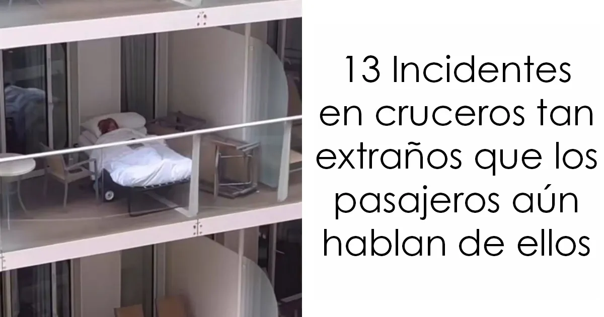 13 Incidentes en cruceros tan extraños que los pasajeros aún hablan de ellos