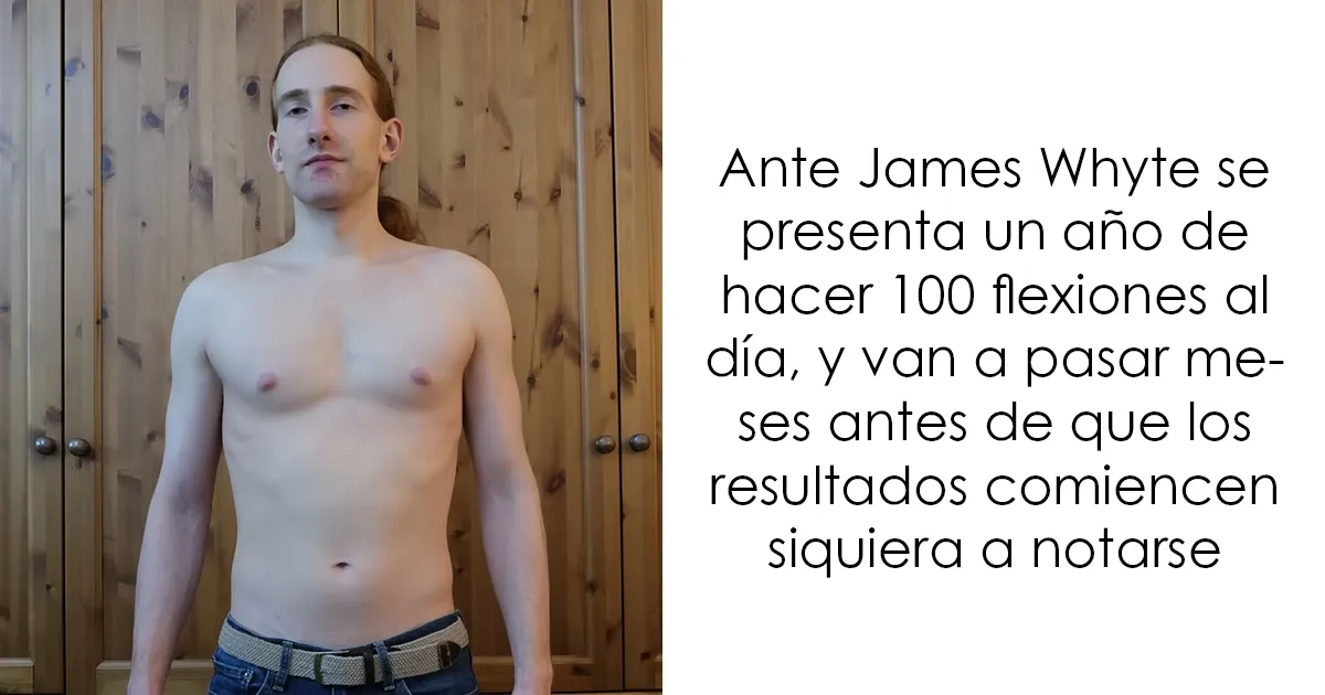 Este hombre hizo 100 flexiones diarias durante 1 año y documentó exactamente lo que cambió en su cuerpo