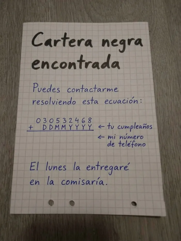 Encontré una billetera un sábado y dejé una nota de tal manera que solo el verdadero dueño pudiera contactarme.