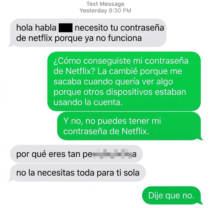 Mi prima consentida me robó la contraseña de Netflix, y cuando la cambié vino a quejarse