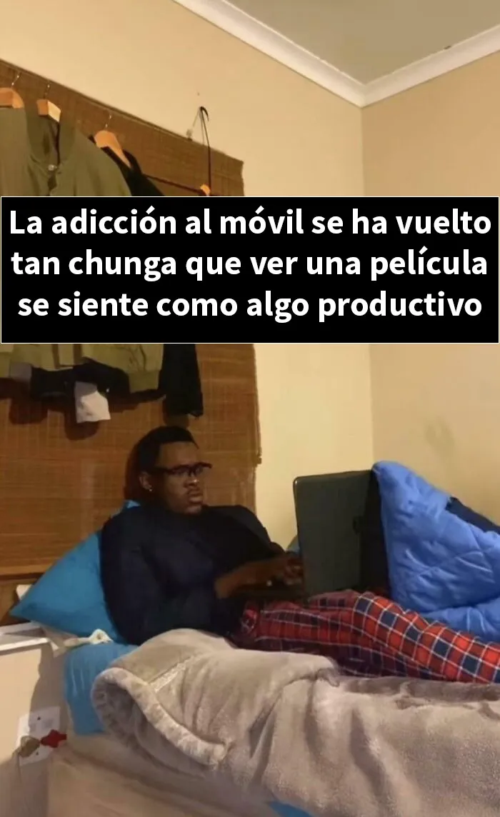 Ya ni siquiera veo películas porque no tengo la capacidad de atención suficiente
