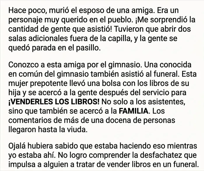 Texto que describe la desfachatez de personas que actúan como egocéntricos vendiendo libros en un funeral.