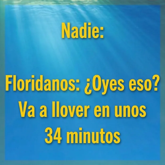 Imagen con texto gracioso sobre el clima y la locura que se vive en Florida.