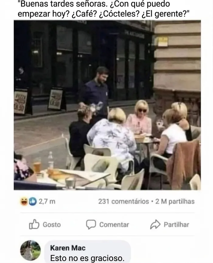Meme de un mesero ofreciendo el gerente a un grupo de Karens prepotentes en una terraza.