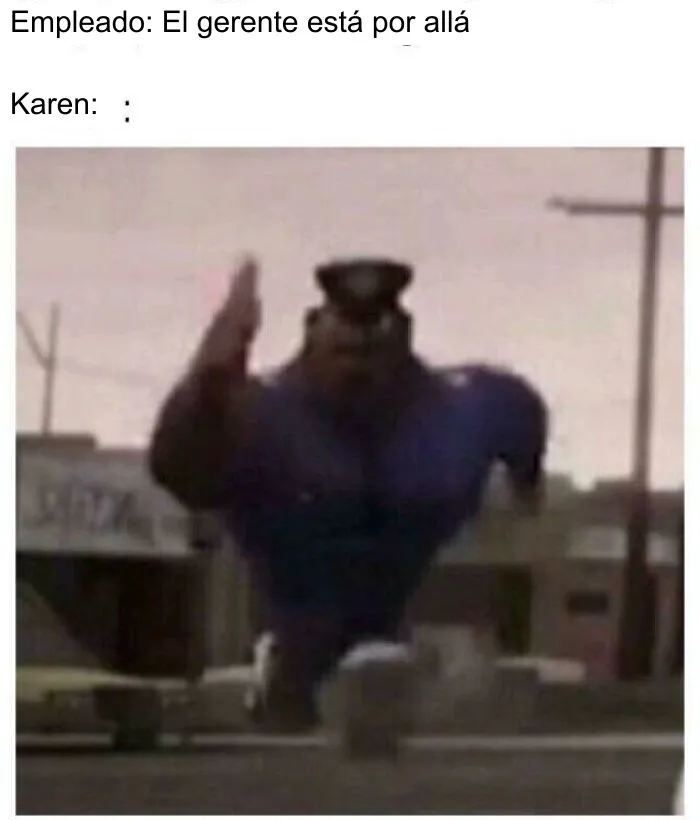 Meme de Karens corriendo a buscar al gerente