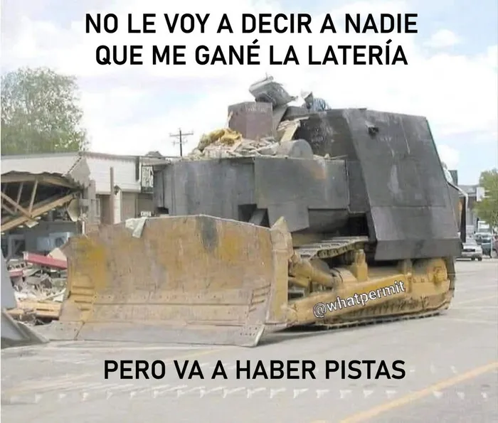 Gracioso meme sobre construcción con un buldócer blindado casero en la calle