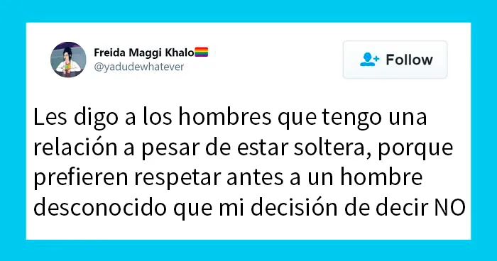 "Dime que eres una mujer sin decirme que eres una mujer" (20 tuits)