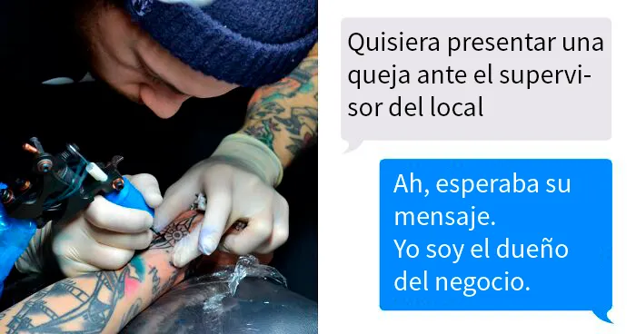 Este cliente se quejó porque en un estudio no le daban cita para un tatuaje, y el dueño cuenta lo que pasó realmente