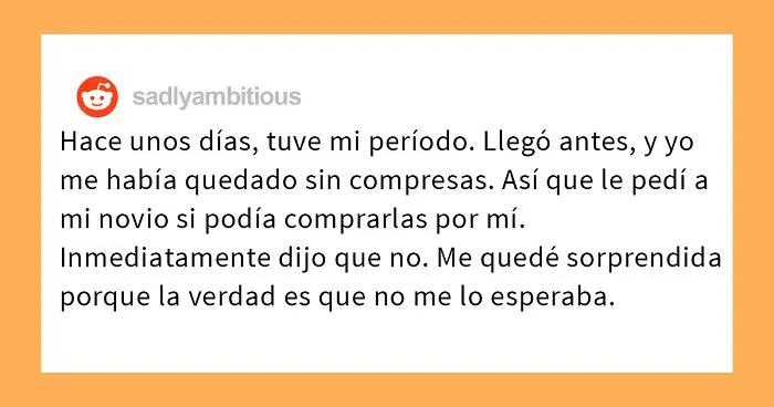 Este novio se negó a comprar compresas a su novia y se enfada cuando ella le hace notar su frágil masculinidad