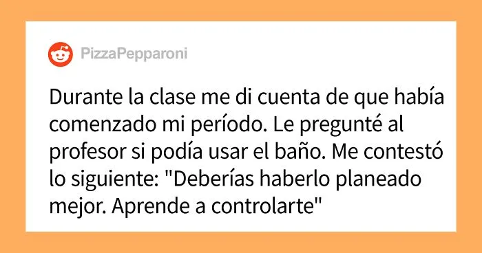 Esta adolescente denunció a un profesor que no la dejó salir al baño al venir su periodo