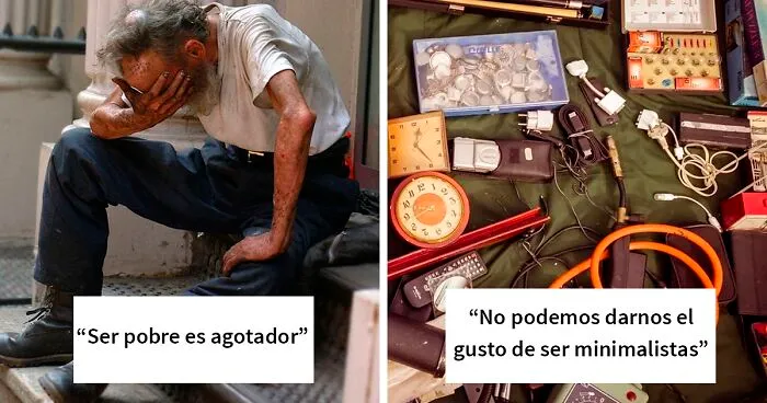 Estas personas han experimentado la pobreza, y explican lo que casi nadie entiende acerca de ser pobre (20 respuestas)