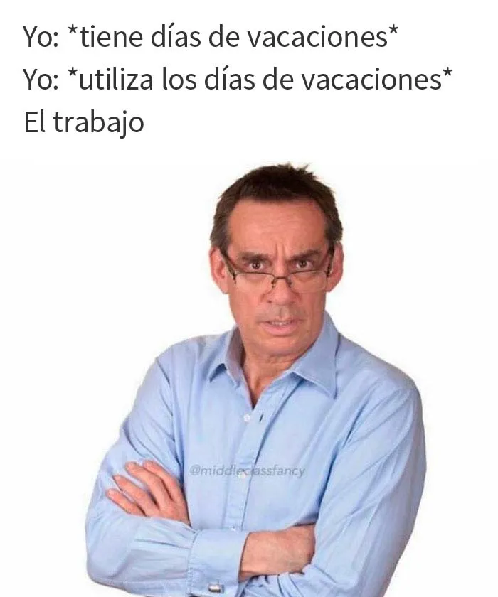 ¿Quieres usar tus días de enfermedad también, saco de mi***a?