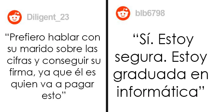 20 Mujeres cuentan cuando fueron ignoradas en favor de los hombres, a pesar de ser ellas las clientas
