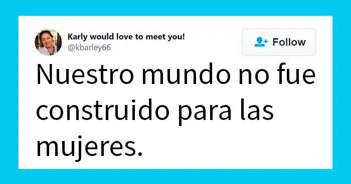 Esta persona cuenta 18 datos alarmantes que demuestran que "nuestro mundo no fue construido para las mujeres"