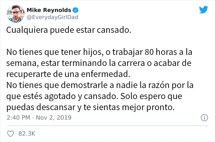 ¡Cualquiera puede estar cansado!