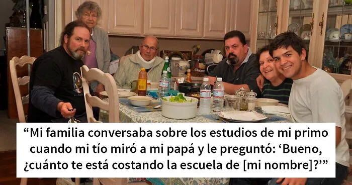 Esta persona paga sus propios estudios universitarios, y avergonzó a su padre al "anunciarlo" a la familia