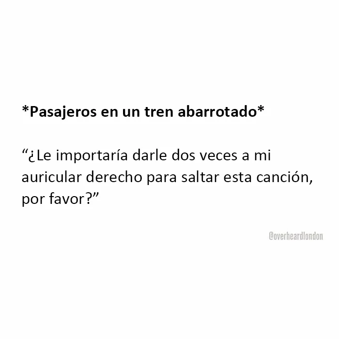 25 Divertidísimas conversaciones privadas que la gente escuchó en Londres y había que compartir online