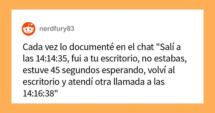 Este empleado demuestra que su jefa microgestiona demasiado y falla a sus empleados, así que consigue que la despidan