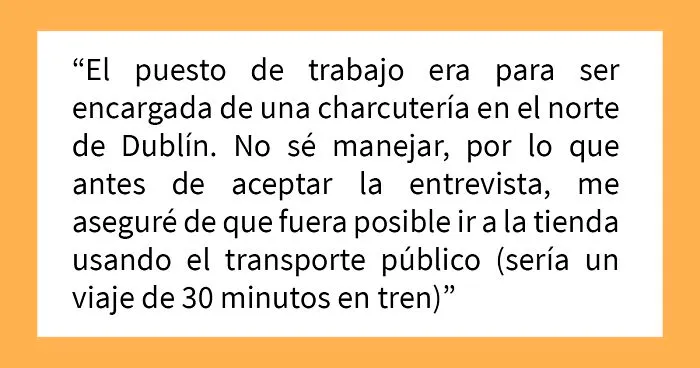 Esta mujer descubrió al asistir a una entrevista laboral que la empresa había mentido sobre la ubicación del trabajo y el salario
