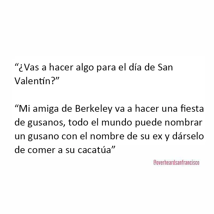 20 Divertidas conversaciones privadas escuchadas en San Francisco que había que compartir