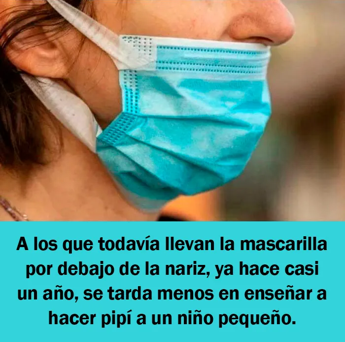 Las personas que todavía llevan una mascarilla debajo de la nariz tienen menos células cerebrales que un bebé
