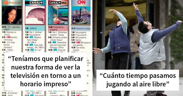 30 Personas recuerdan la realidad en su infancia, pero los niños actuales no la entenderían