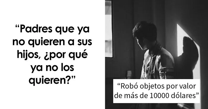 16 Padres comparten de forma anónima lo que no les gusta de sus hijos