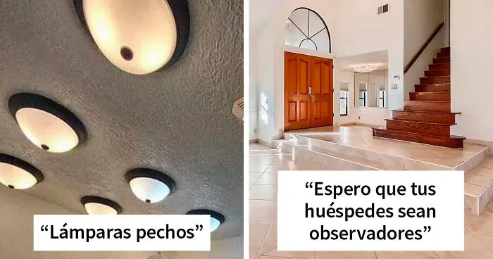 40 Ejemplos perfectos sobre cómo arruinar una casa
